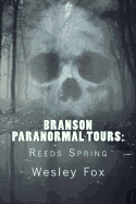 Branson Paranormal Tours: Reeds Spring
