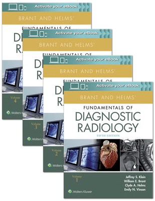 Brant and Helms' Fundamentals of Diagnostic Radiology - Klein, Jeffrey, MD, FACR, and Vinson, Emily N., and Brant, William E.