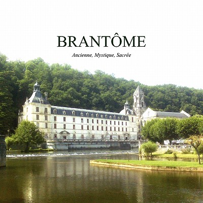 Brantome: Ancien, Mystique, Sacre - Clarke, Angela, and Bouillet, Didier