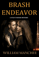Brash Endeavor: A Stan Turner Mystery