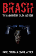 Brash: The many lives of Salem and Lezlie