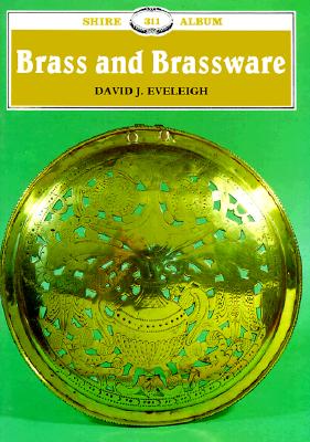 Brass and Brassware - Eveleigh, David J