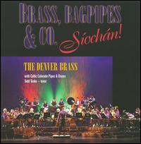 Brass, Bagpipes & Co.: Sochn! - Denver Brass