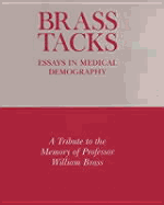 Brass Tacks: Essays in Medical Demography - Zaba, Basia (Editor)