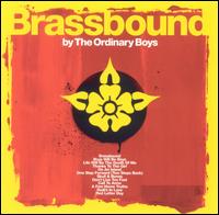 Brassbound - The Ordinary Boys