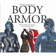 Brassey's Book of Body Armor (H) - Woosnam Savage, Robert C, and Hall, Anthony