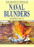Brassey's Book of Naval Blunders - Regan, Geoffrey