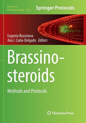 Brassinosteroids: Methods and Protocols - Russinova, Eugenia (Editor), and Cao-Delgado, Ana I (Editor)
