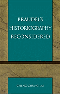 Braudel's Historiography Reconsidered