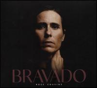 Bravado - Rose Cousins