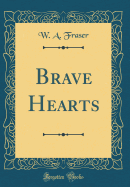 Brave Hearts (Classic Reprint)