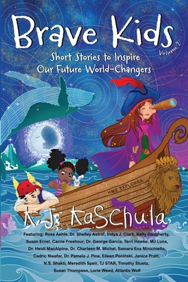 Brave Kids: Short Stories to Inspire Our Future World-Changers, Volume 2 - Kaschula, K J