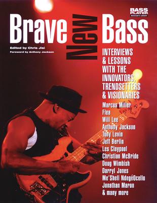 Brave New Bass: Interviews & Lessons with the Innovators, Trendsetters & Visionaries - Jisi, Chris