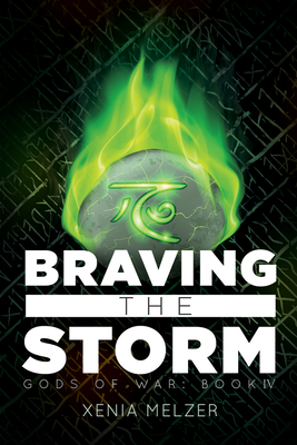 Braving the Storm: Volume 4 - Melzer, Xenia