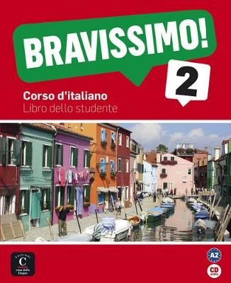 Bravissimo!: Libro dello studente 2 - Birello, Marilisa, and Vilagrasa, Albert