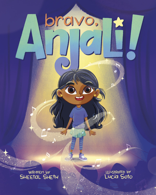 Bravo, Anjali! - Sheth, Sheetal