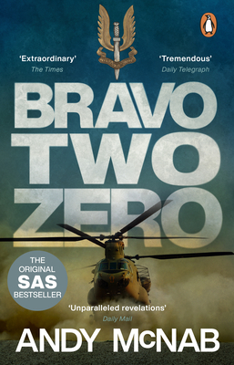 Bravo Two Zero: The original SAS story - McNab, Andy