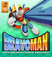 Bravoman, Volume 1: Super-Unequaled Hero of Excellence!