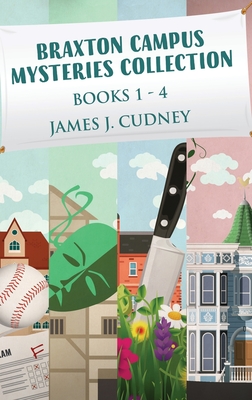 Braxton Campus Mysteries Collection - Books 1-4 - Cudney, James J