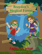 Brayden's Magical Forest: Book 3 in the Brayden's Magical Journey Series