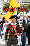 Brayn Food - For the Tea Patriot Hungry for the Truth