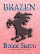 Brazen - Smith, Bobbi