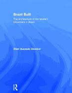 Brazil Built: The Architecture of the Modern Movement in Brazil