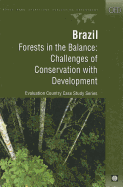 Brazil: Forests in the Balance: Challenges of Conservation with Development