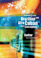 Brazilian and Afro-Cuban Jazz Conception -- Guitar: Book & CD