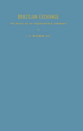 Brazilian Exchange: The Study of an Inconvertible Currency - McManis, Douglas