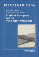 Brazilian Portuguese and the null subject parameter