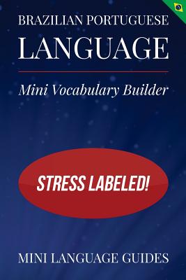 Brazilian Portuguese Language Mini Vocabulary Builder: Stress Labeled! - Language Guides, Mini