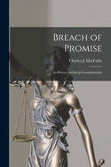 Breach of Promise: Its History and Social Considerations