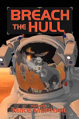 Breach the Hull - Campbell, Jack, and McDevitt, Jack, and McPhail, Mike (Editor)