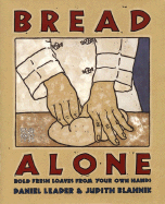 Bread Alone: Bold Fresh
