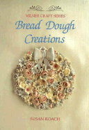 Bread Dough Creations