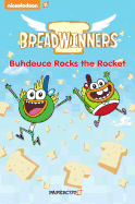 Breadwinners #2: Buhdeuce Rocks the Rocket