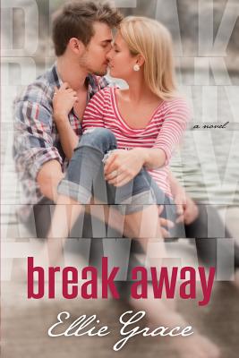 Break Away - Grace, Ellie