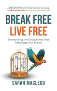 Break Free Live Free