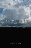 Break in the Heat - Knutson, Karn