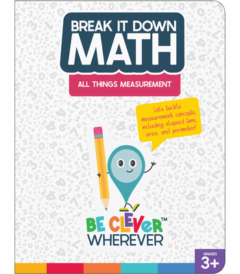 Break It Down All Things Measurement Reference Book - Carson Dellosa Education, and Craver, Elise