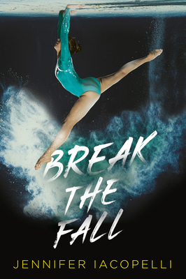 Break the Fall - Iacopelli, Jennifer