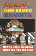 Break the One-Armed Bandits