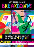 Breakdowns: Portrait of the Artist as a Young %@ [Squiggle] [Star]!