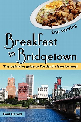 Breakfast in Bridgetown Second Serving - Gerald, Paul, and Zukin, Nick (Contributions by), and Burmeister, Brett (Contributions by)