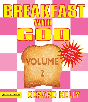 Breakfast with God, Volume 2 - Kelly, Gerard, Dr.