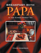 Breakfast with Papa: At the Eureka Street Inn