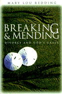 Breaking and Mending: Divorce and God's Grace