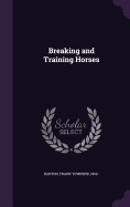 Breaking and Training Horses