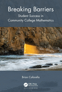 Breaking Barriers: Student Success in Community College Mathematics